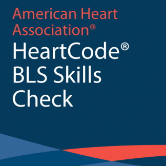 AHA - HeartSaver® CPR-AED / HeartCode® Skills Check
